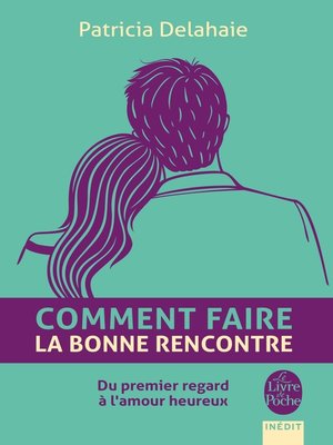 cover image of Comment faire la bonne rencontre